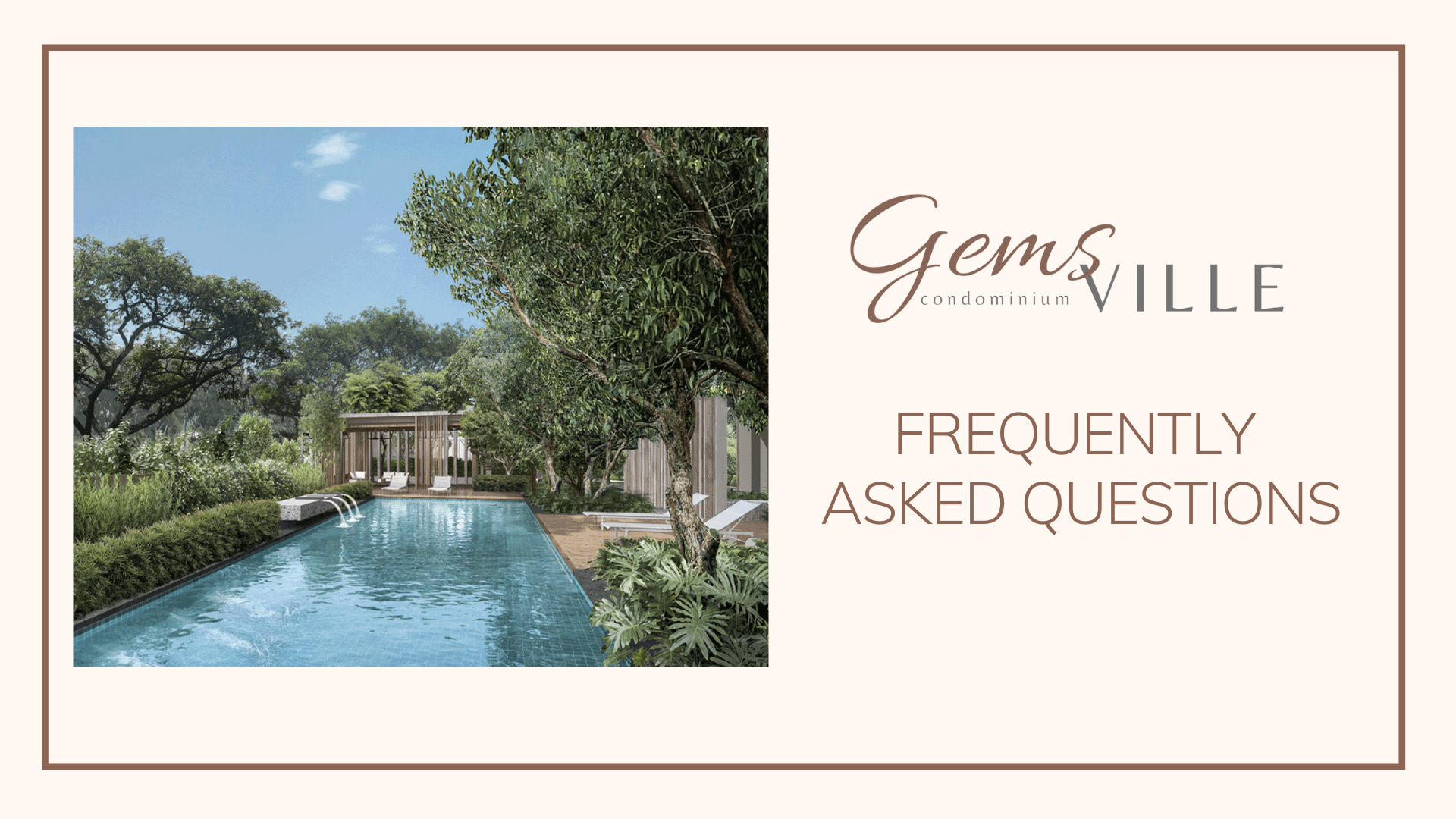 List of FAQs about Gems Ville Condo